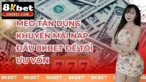 Mẹo tận dụng khuyến mãi nạp đầu để tối ưu vốn